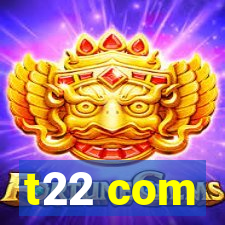 t22 com